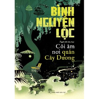 Cõi Âm Nơi Quán Cây Dương