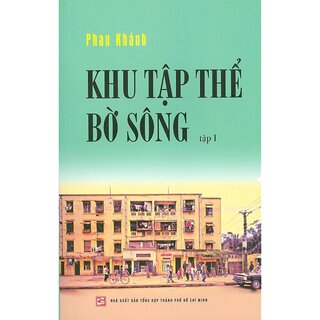 Khu Tập Thể Bờ Sông - Tập 1