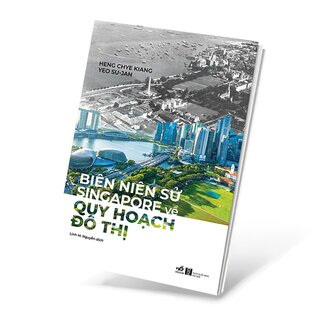 Biên Niên Sử Singapore Về Quy Hoạch Đô Thị