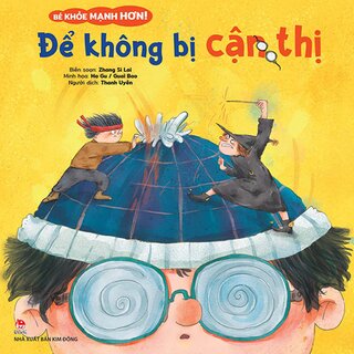 Bé Khỏe Mạnh Hơn! - Để Không Bị Cận Thị