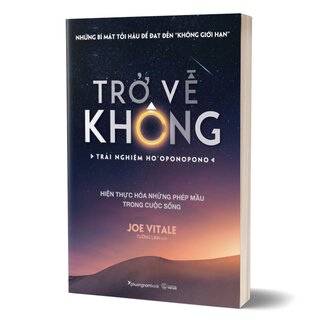 Trở Về Không - Trải Nghiệm Ho'oponopono