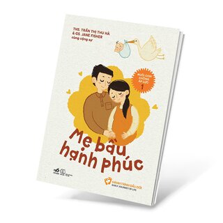 Nuôi Con Không Áp Lực 1 - Mẹ Bầu Hạnh Phúc