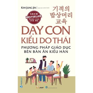 Dạy Con Kiểu Do Thái - Phương Pháp Giáo Dục Bên Bàn Ăn Kiểu Hàn