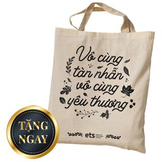 Vô Cùng Tàn Nhân Vô Cùng Yêu Thương (Phiên Bản Đặc Biệt)