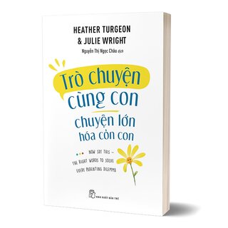 Trò Chuyện Cùng Con - Chuyện Lớn Hóa Chuyện Cỏn Con