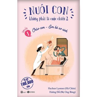 Bộ Nuôi Con Không Phải Là Cuộc Chiến (3 Cuốn)