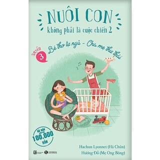 Bộ Nuôi Con Không Phải Là Cuộc Chiến (3 Cuốn)