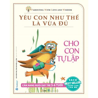 Yêu Con Như Thế Là Vừa Đủ (Trọn Bộ 10 Quyển)