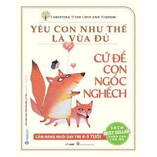 Yêu Con Như Thế Là Vừa Đủ (Trọn Bộ 10 Quyển)