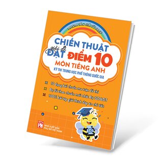 Chiến Thuật Giải Đề Đạt Điểm 10 Môn Tiếng Anh Kì Thi Trung Học Phổ Thông Quốc Gia