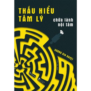 Thấu Hiểu Tâm Lý - Chữa Lành Nội Tâm