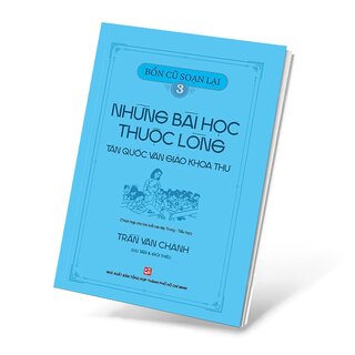 Bổn Cũ Soạn Lại 3 - Những Bài Học Thuộc Lòng Tân Quốc Văn Giáo Khoa Thư