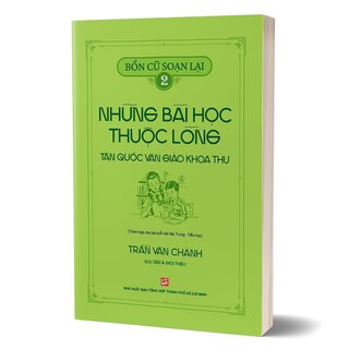 Bổn Cũ Soạn Lại 2 - Những Bài Học Thuộc Lòng Tân Quốc Văn Giáo Khoa Thư