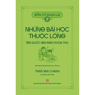 Bổn Cũ Soạn Lại 2 - Những Bài Học Thuộc Lòng Tân Quốc Văn Giáo Khoa Thư