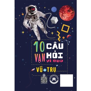 10 Vạn Câu Hỏi Vì Sao? - Vũ Trụ