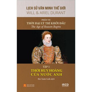 Lịch Sử Văn Minh Thế Giới - Phần VII: Thời Đại Lý Trí Khởi Đầu (Bộ 3 Tập)