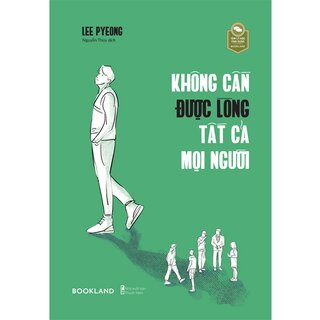 Không Cần Được Lòng Tất Cả Mọi Người