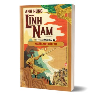 Anh Hùng Lĩnh Nam - Quần Anh Hội Tụ - Phần 1 (Bộ 2 Quyển)