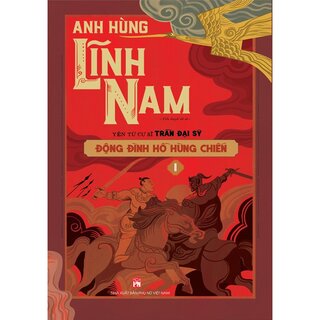 Anh Hùng Lĩnh Nam (Trọn Bộ 3 Phần - 6 Quyển)