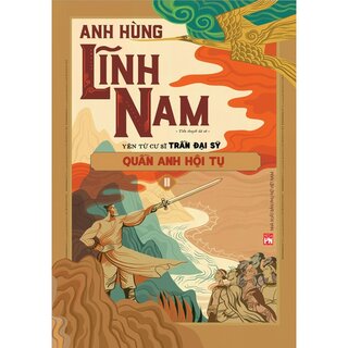 Anh Hùng Lĩnh Nam (Trọn Bộ 3 Phần - 6 Quyển)