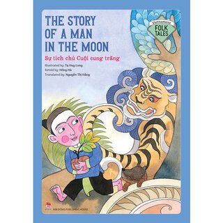 Vietnamese Folklore - The Story Of A Man In The Moon - Sự Tích Chú Cuội Cung Trăng