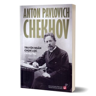 Anton Pavlovich Chekhov - Truyện Ngắn Chọn Lọc