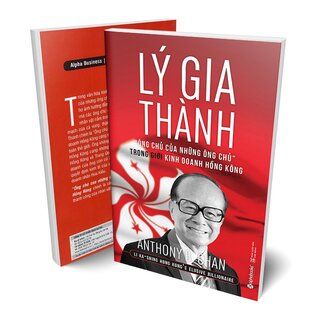 Lý Gia Thành - Ông Chủ Của Những Ông Chủ Trong Giới Kinh Doanh Hồng Kông