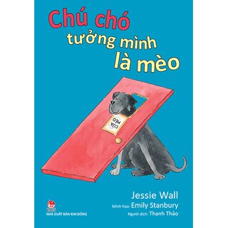 Chú Chó Tưởng Mình Là Mèo