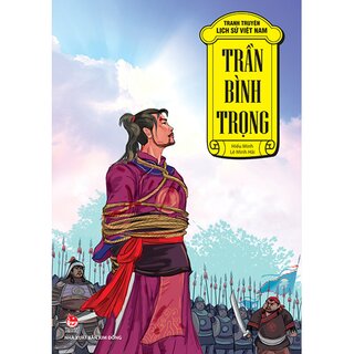 Tranh Truyện Lịch Sử Việt Nam: Trần Bình Trọng
