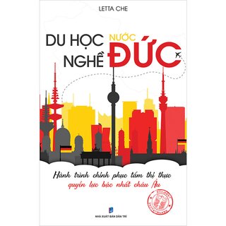 Du Học Nghề Nước Đức - Hành Trình Chinh Phục Tấm Thị Thực Quyền Lực Bậc Nhất Châu Âu