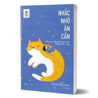 Nhắc Nhở Ân Cần - Nâng Niu Từng Khoảnh Khắc Trong Cuộc Sống