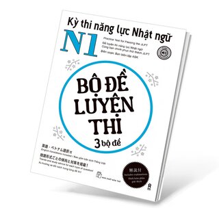 Kỳ Thi Năng Lực Nhật Ngữ N1 - Bộ Đề Luyện Thi 3 Bộ Đề