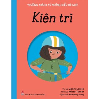 Trưởng Thành Từ Những Điều Bé Nhỏ - Kiên Trì