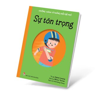 Trưởng Thành Từ Những Điều Bé Nhỏ - Sự Tôn Trọng