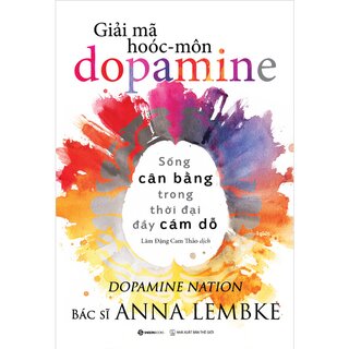 Giải Mã Hoóc-môn Dopamine