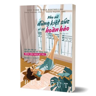 Phụ Nữ - Đừng Kiệt Sức Vì Sự Hoàn Hảo