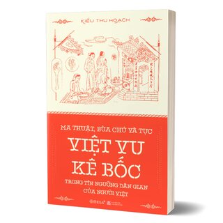 Ma Thuật, Bùa Chú và Tục Việt Vu Kê Bốc Trong Tín Ngướng Dân Gian Của Người Việt