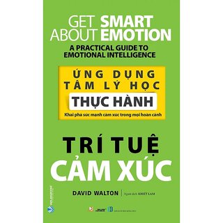 Ứng Dụng Tâm Lý Học Thực Hành - Trí Tuệ Cảm Xúc