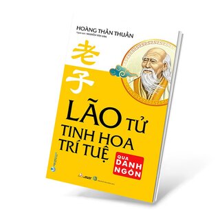 Lão Tử - Tinh Hoa Trí Tuệ Qua Danh Ngôn