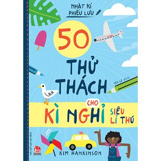 Nhật Kí Phiêu Lưu - 50 Thử Thách Cho Kì Nghỉ Siêu Lí Thú