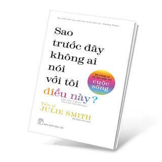 Sao Trước Đây Không Ai Nói Với Tôi Điều Này?