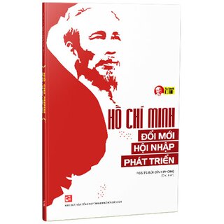 Hồ Chí Minh: Đổi mới - Hội nhập - Phát triển