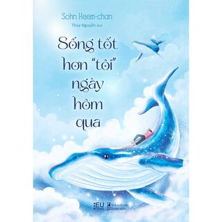 Sống Tốt Hơn “Tôi” Ngày Hôm Qua