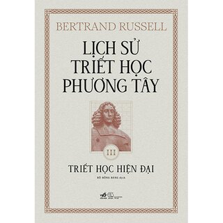 Lịch Sử Triết Học Phương Tây - Tập 3: Triết Học Hiện Đại (Bìa Cứng)