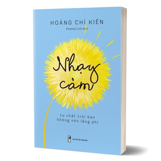 Nhạy Cảm - Tư Chất Trời Ban Không Nên Lãng Phí