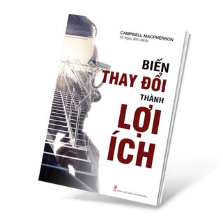 Biến Thay Đổi Thành Lợi Ích