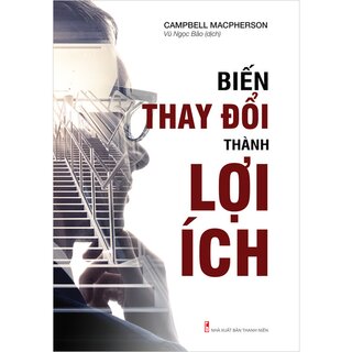 Biến Thay Đổi Thành Lợi Ích