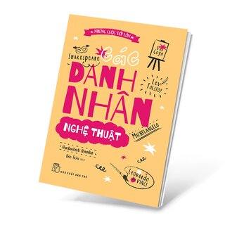 Những Cuộc Đời Lớn - Các Danh Nhân Nghệ Thuật