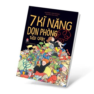 7 Kĩ Năng Dọn Phòng Siêu Quậy