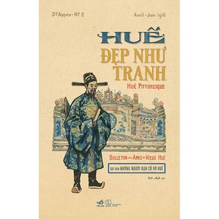 Huế Đẹp Như Tranh - Hué Pittoresque (Bìa Cứng)